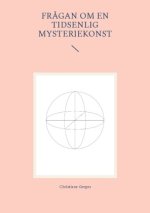 Frågan om en tidsenlig mysteriekonst