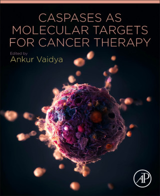 Caspases as Molecular Targets for Cancer Therapy