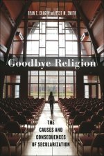 Goodbye Religion – The Causes and Consequences of Secularization