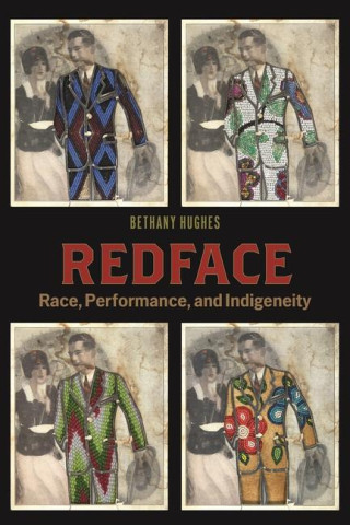 Redface – Race, Performance, and Indigeneity