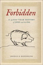 Forbidden – A 3,000–Year History of Jews and the Pig