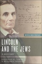 Lincoln and the Jews – A History, With a New Preface