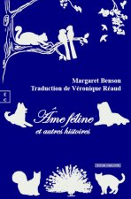 AME FELINE : ET AUTRES HISTOIRES