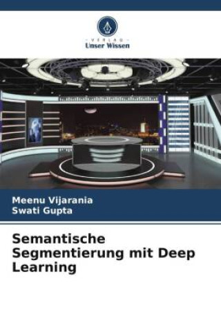 Semantische Segmentierung mit Deep Learning