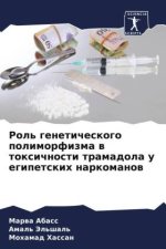 Rol' geneticheskogo polimorfizma w toxichnosti tramadola u egipetskih narkomanow