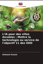 L'IA pour des villes durables : Mettre la technologie au service de l'objectif 11 des ODD