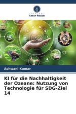 KI für die Nachhaltigkeit der Ozeane: Nutzung von Technologie für SDG-Ziel 14