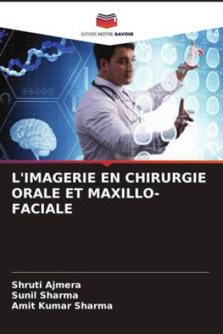 L'IMAGERIE EN CHIRURGIE ORALE ET MAXILLO-FACIALE