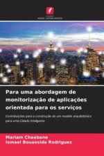 Para uma abordagem de monitorização de aplicações orientada para os serviços