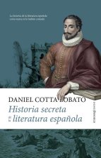 HISTORIA SECRETA DE LA LITERATURA ESPANOLA