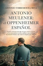 ANTONIO MEULENER: EL OPPENHEIMER ESPANOL