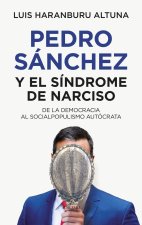 PEDRO SANCHEZ Y EL SINDROME DE NARCISO