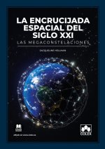 LA ENCRUCIJADA ESPACIAL DEL SIGLO XXI LAS MEGACONSTELACIONE