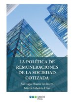 LA POLITICA DE REMUNERACIONES DE LA SOCIEDAD COTIZADA