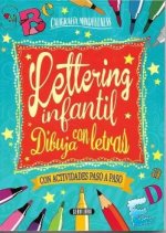 LETTERING INFANTIL, DIBUJA CON LETRAS- CON ACTIVIDADES PASO A PAS