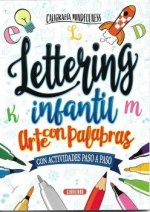 LETTERING INFANTIL, ARTE CON PALABRAS- CON ACTIVIDADES PASO A PAS