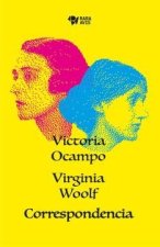 CORRESPONDENCIA. VICTORIA OCAMPO / VIRGINIA WOOLF