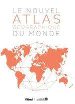 Le Nouvel Atlas géographique du monde 5e édition