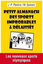 PETIT ALMANACH DES SPORTS IMPROBABLES ET DELAISSES.
