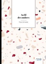 Au fil des ombres