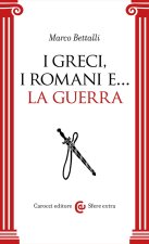 Greci, i Romani e… la guerra