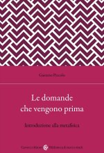 domande che vengono prima. Introduzione alla metafisica