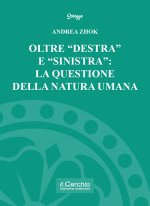 Oltre «destra» e «sinistra»: la questione della natura umana