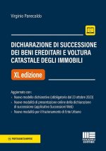 Dichiarazione di successione dei beni ereditari e voltura catastale degli immobili. Aggiornato con nuovo modello dichiarativo (obbligatorio dal 23 ott