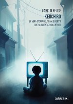 Keiichiro. La vera storia del team di reietti che ha inventato Silent Hill