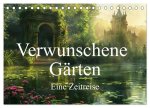 Verwunschene Gärten - Eine Zeitreise (Tischkalender 2025 DIN A5 quer), CALVENDO Monatskalender