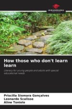 How those who don't learn learn