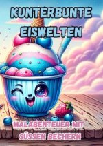 Kunterbunte Eiswelten