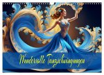 Wundervolle Tanzschwingungen (Wandkalender 2025 DIN A3 quer), CALVENDO Monatskalender