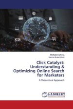 Click Catalyst: Understanding & Optimizing Online Search for Marketers
