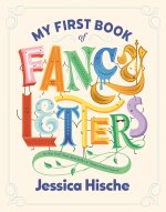 MY 1ST BK OF FANCY LETTERS