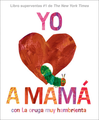 YO AMO A MAMA CON LA ORUGA MUY HAMBRIENT