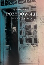 Pożydowski Niewygodna pamięć