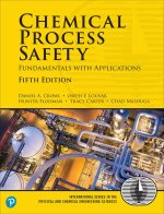 Chemical Process Safety: Fundamentals with Applications