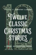 Twelve Classic Christmas Stories