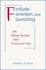 Finitude, Feminism, and Flourishing
