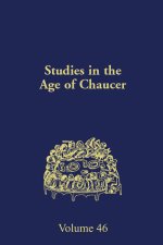 Studies in the Age of Chaucer – Volume 46