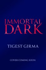 Immortal Dark Trilogy: Immortal Dark