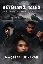 Veterans' Tales of Intrigue, Adventure, and Mystery