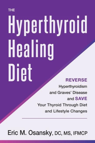 The Hyperthyroid Healing Diet