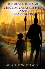 The Adventures of Circum Quadratum and Spartacus