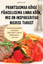 PRANTSUSMAA K?IGE PÄIKSELISEMA LINNA KÖÖK, MIS ON INSPIREERITUD NICOISE TURUST