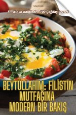 BEYTÜLLAH?M F?L?ST?N MUTFA?INA MODERN B?R BAKI?