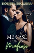 Me casé con un mafioso