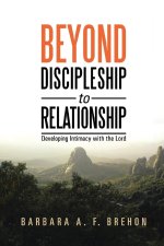 Beyond Disciple to Relationship