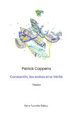 Constantin, les wokes et la Vérité